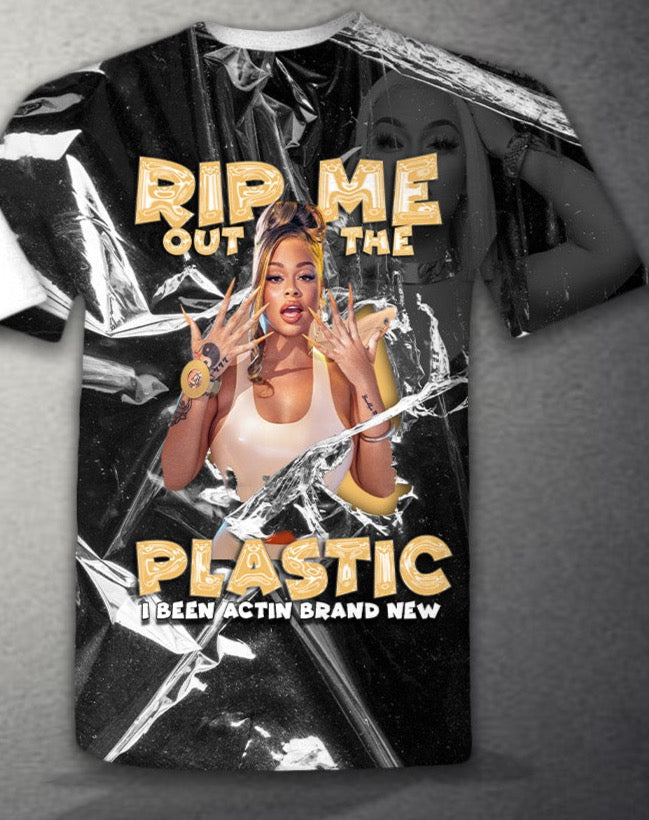 Celeb "Rip Me Out The Plastic" All Over Designed Tshirt