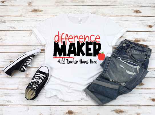 Custom “Difference Maker” Teachers Tshirt