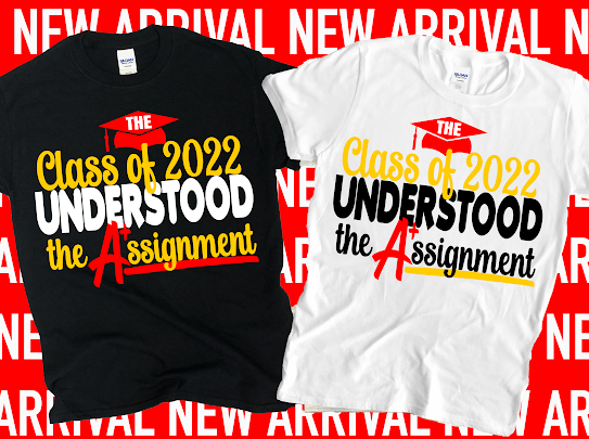 Custom Class ”Understood The Assignment” Tshirts