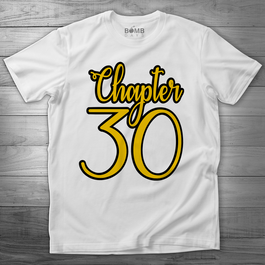 "Chapter 30" Birthday Tshirt