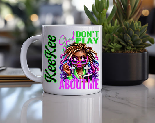 God Don't Play About Me Mug- 1