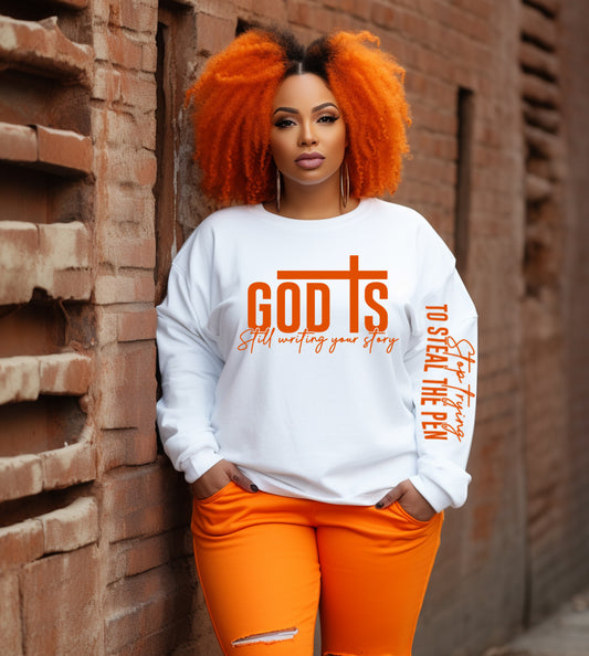 GOD IS — “He’s Still Writing” Sweatshirt (Classic White + Fire Orange Edition)