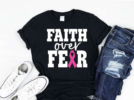 "Faith Over Fear" Breast Cancer Tshirt