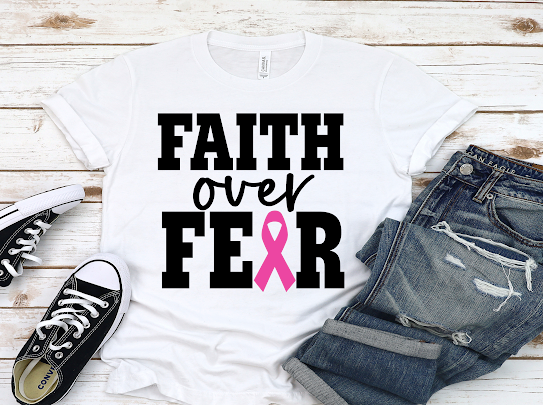 "Faith Over Fear" Breast Cancer Tshirt