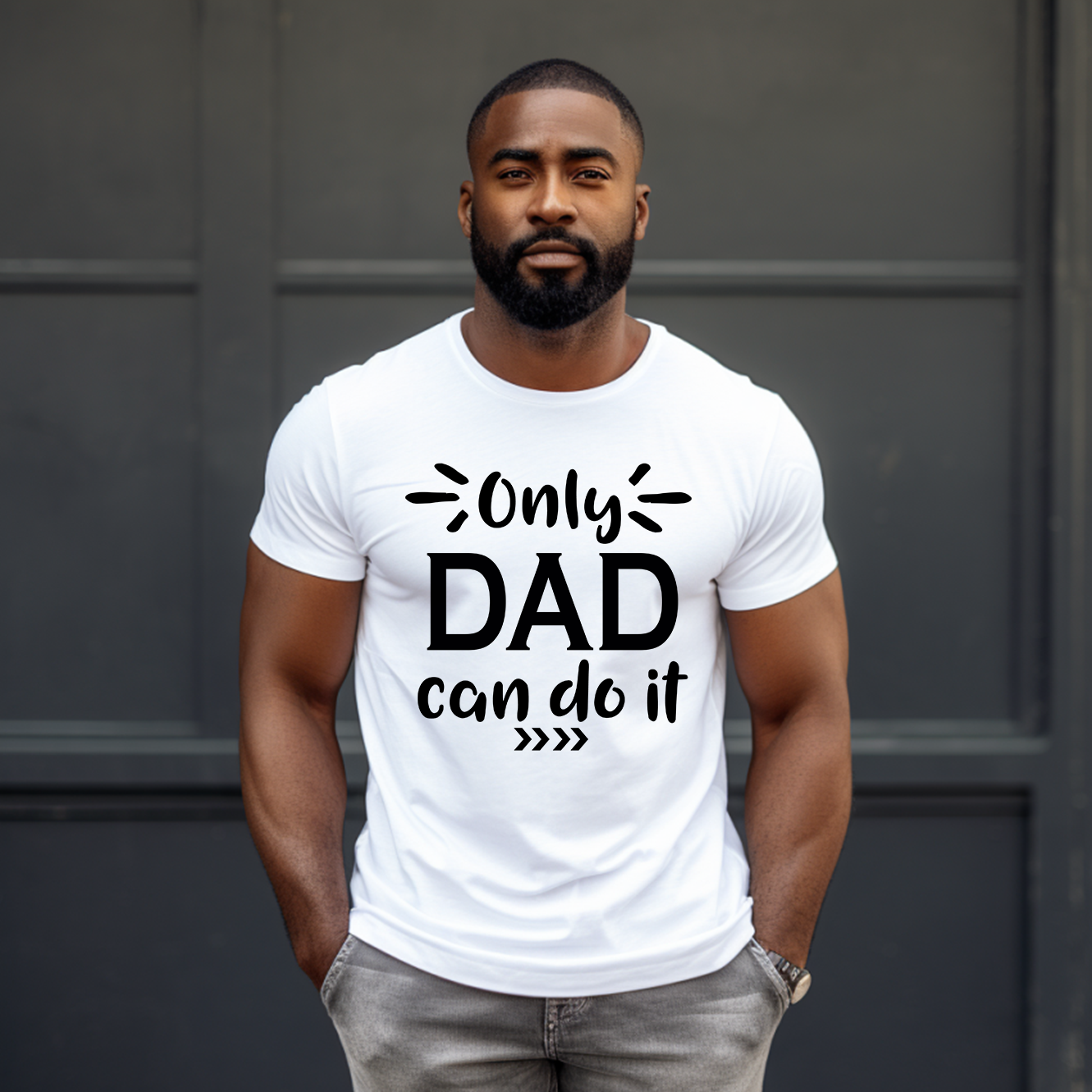 "Only Dad Can Do It" Tshirt