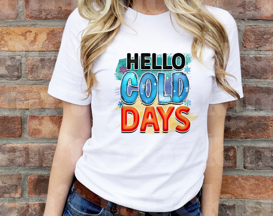 "Hello Cold Days" Winter Tshirt