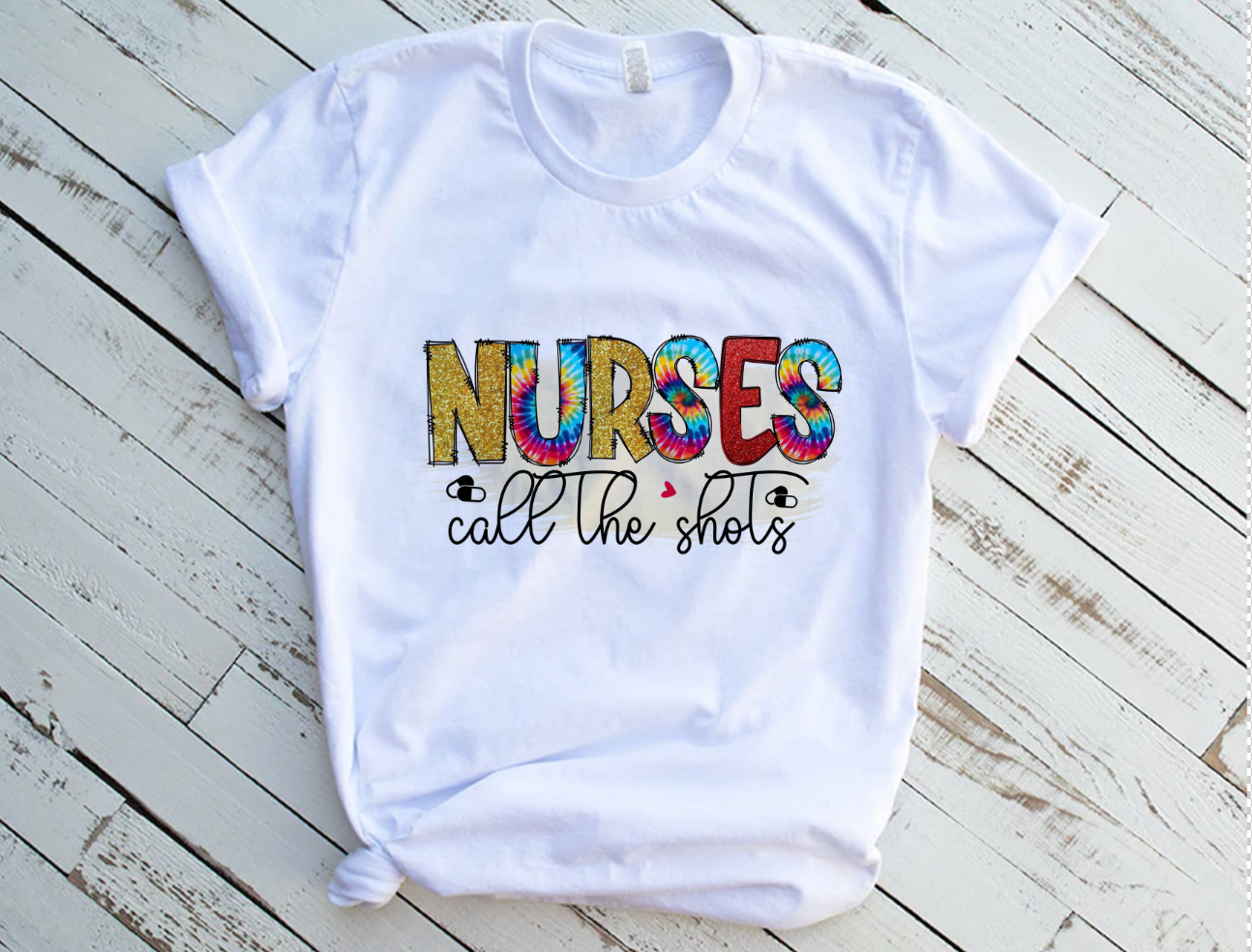 "Nurses Call The Shots" Rainbow Tshirt