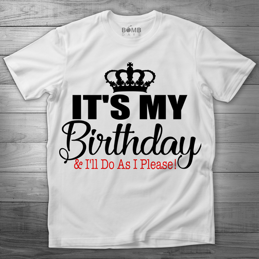 "Its My Birthday " Tshirt