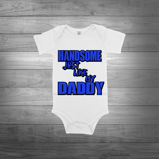 "Handsome Like My Dad" Onesie