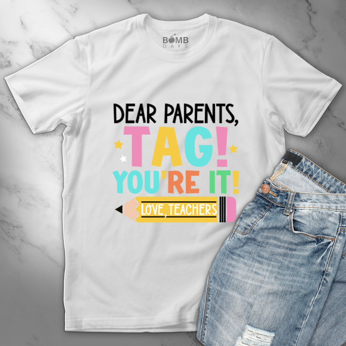 "Tag You're It Parents" Teacher Tshirt