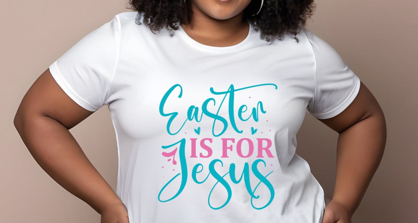 "Easter Is For Jesus" Tshirt