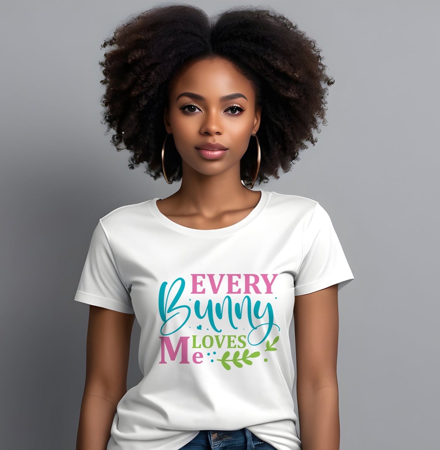 "Every Bunny Loves Me" Tshirt