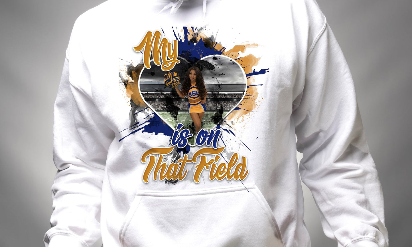 Custom Center Designed "My Cheerleader Is On That Field" Hoodie