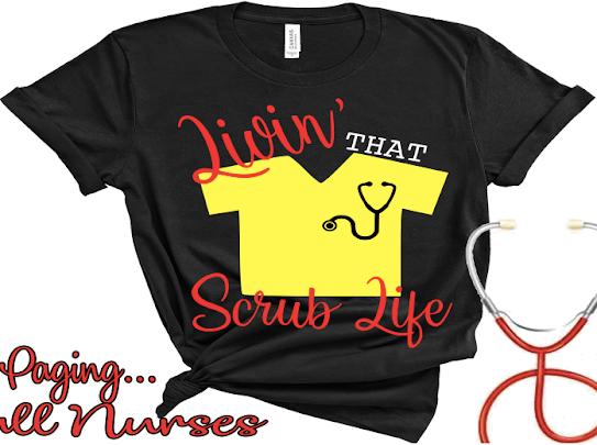 Scrub Life Nurse Tshirts