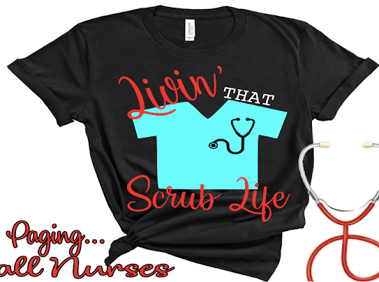 Scrub Life Nurse Tshirts