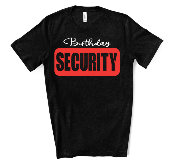 Birthday Security Tshirts