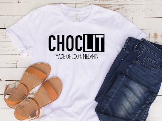 “Choc Lit Melanin” Tshirt