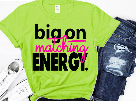 “Matching Energy” Tshirt