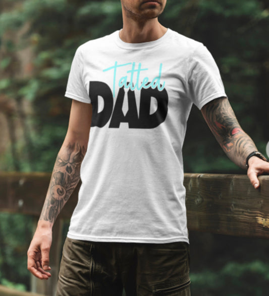 The Tatted Dad Tshirts