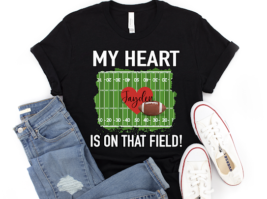 Custom “Heart Is On That Field” Tshirt