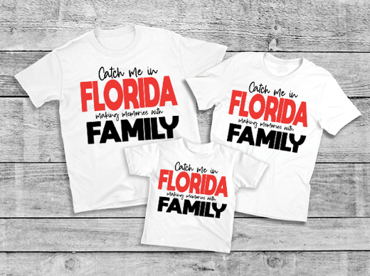 Catch Me In Florida Family Vacation Tshirt