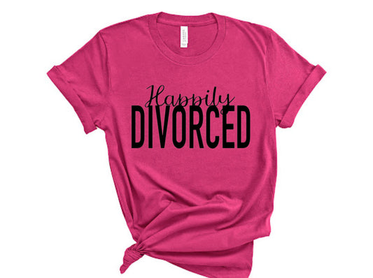 “Happily Divorced” Tshirt