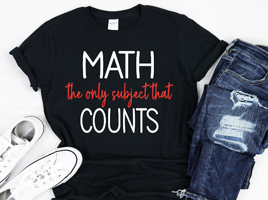 “Math Is The Only Subject That Count” Tshirt