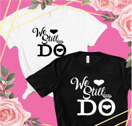 “We Still Do” Tshirts