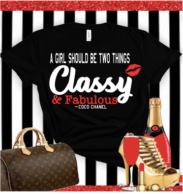 “Classy & Fabulous” Tshirt