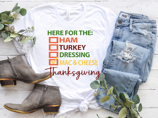 “Here For The…” Thanksgiving Tshirt