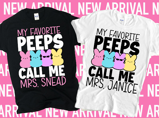 “My Favorite Peeps” Custom Teachers Tshirt