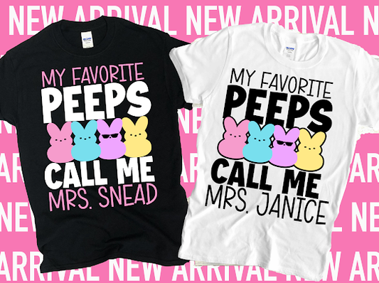 “My Favorite Peeps” Custom Teachers Tshirt