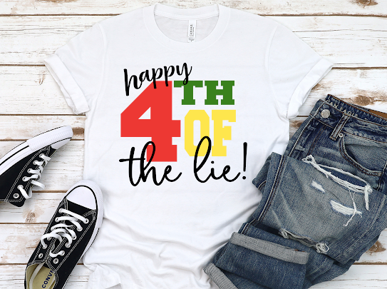 “4Th Of The Lie” Tshirts