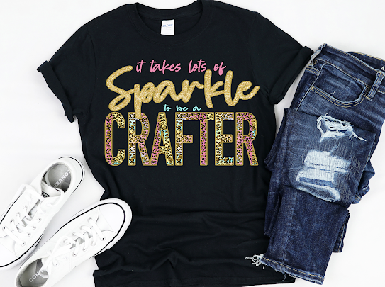 “It Takes Sparkle To Be A Crafter” Tshirts