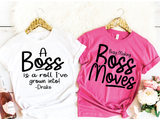 Making Boss Moves Tshirts