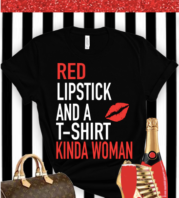 “Red Lipstick Kinda Woman” Tshirt