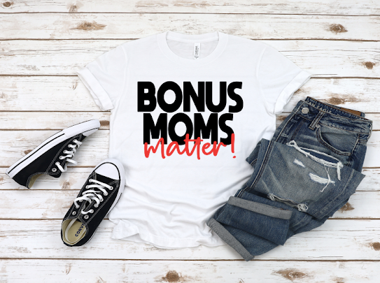 A Bonus Mom Tshirt