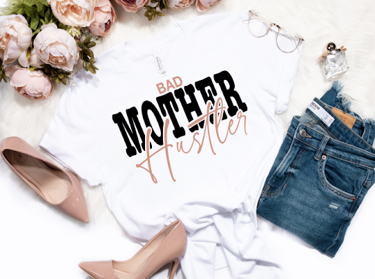 Mother Hustler Tshirts