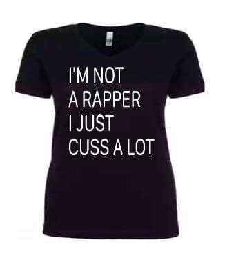 “Im Not A Rapper” Tshirt