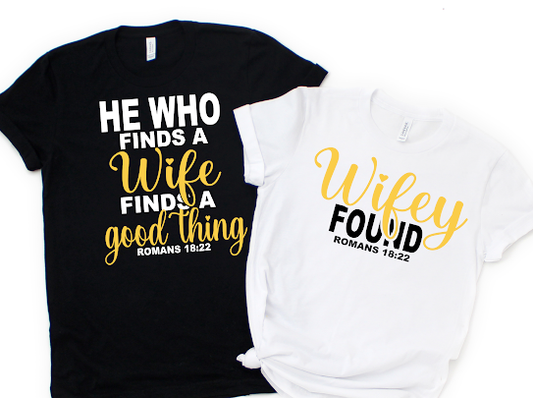 Couples “He Who Finds A Wife” Matching Tshirt