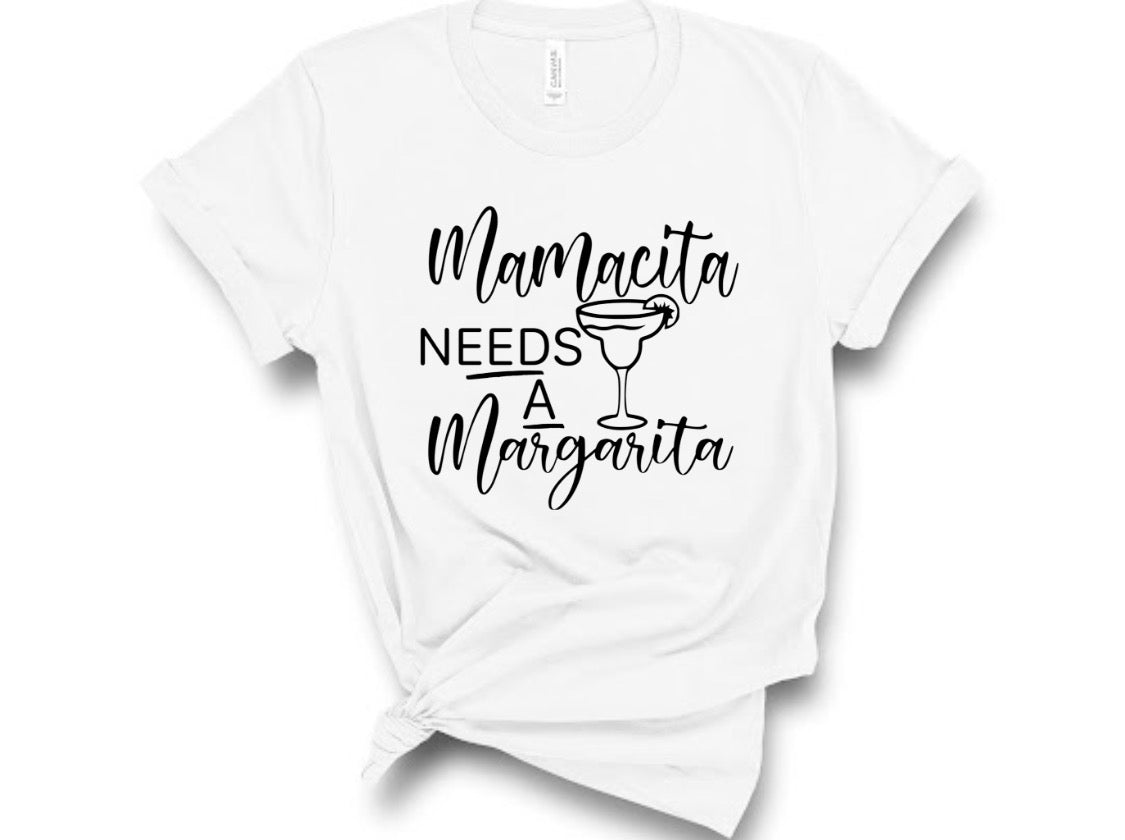 “Mamacita Needs A Margarita” Tshirt