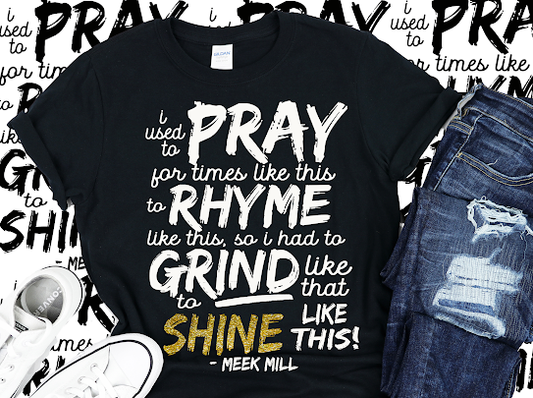 Pray, Rhyme & Grind Tshirt