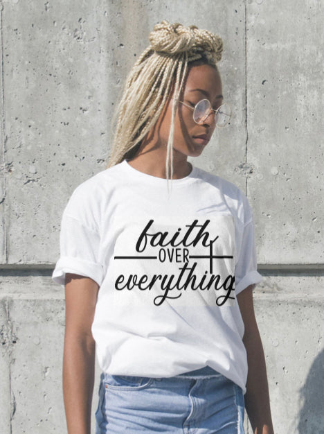 "Faith Over Everything" Christian Tshirt