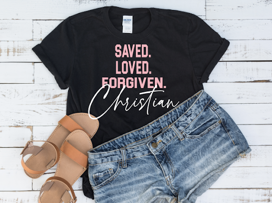 “ Saved, Loved & Forgiven” Tshirt