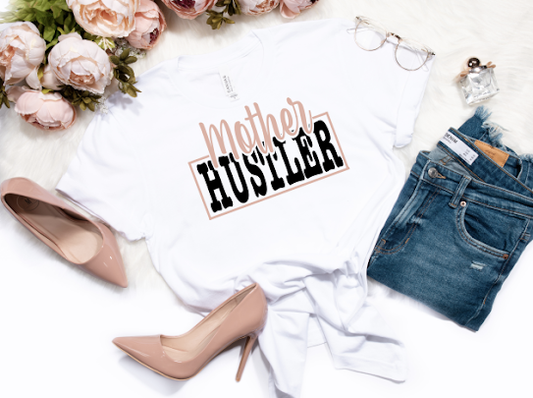 Mother Hustler Tshirts