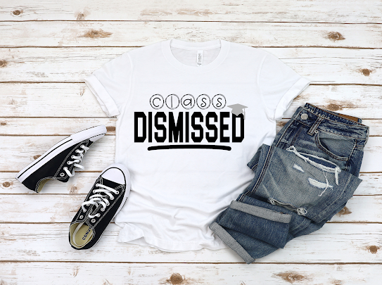 “Class Dismissed” Seniors Tshirt