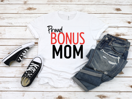 A Bonus Mom Tshirt