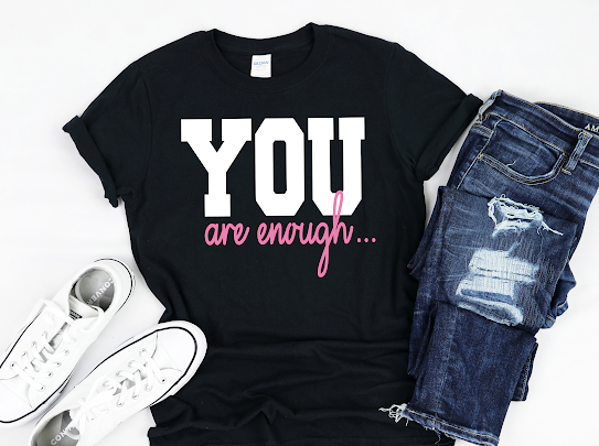 "You Are…" Inspirational Tshirts