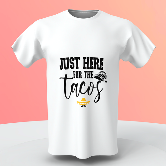 “Here For The Tacos” Cinco De Mayo Tshirt