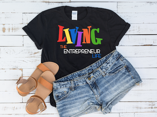 Living The Entrepreneur Life Tshirt